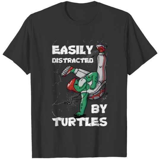 Easily Distracted By Turtles Funny Turtle Gift T-shirt