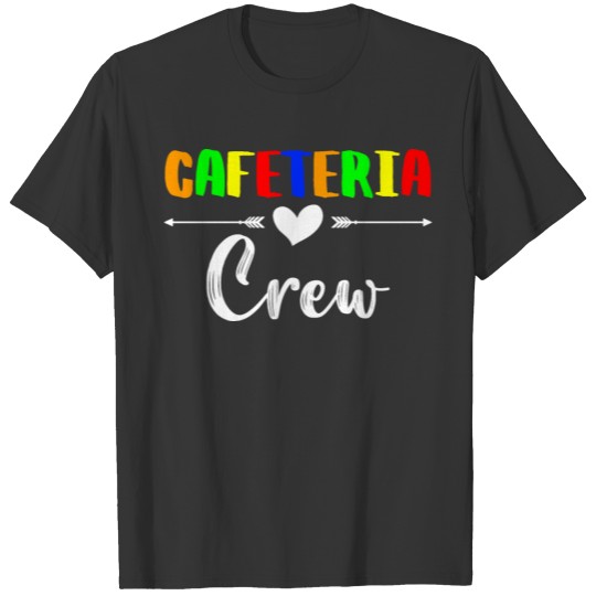 Cafeteria Crew Lunch Lady Lunch Lad Canteen Worker T-shirt