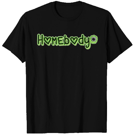 Homebody T Shirts