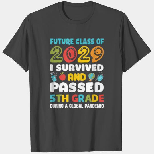 Future Class Of 2029 I Survived And Passed 5th Gra T Shirts