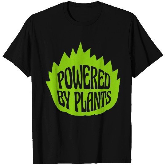 Powered by plants T Shirts