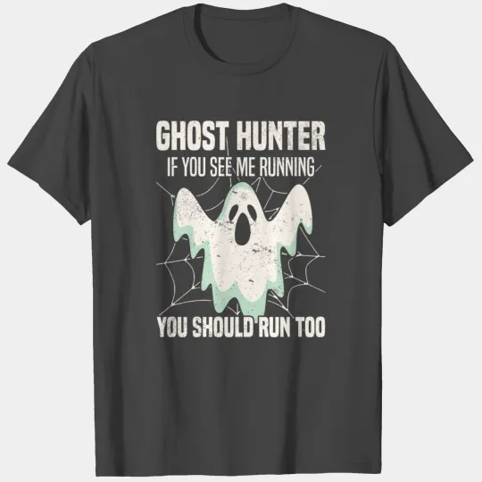 Ghost Hunters | Paranormal Ghosts Hunting Gifts T Shirts