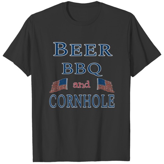 BEER BBQ and CORNHOLE T-shirt