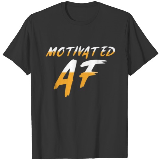 Motivated AF T-shirt