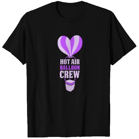 Hot Air Balloon Crew Ballooning Pilot Sayings T Shirts