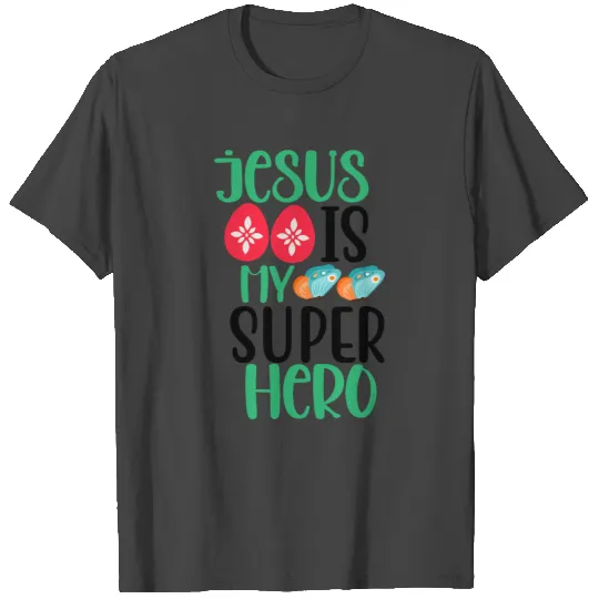 jesus is my superhero T Shirts