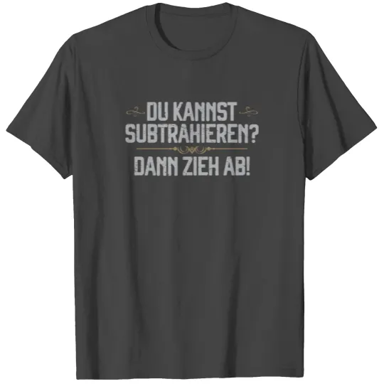 Du Kannst Subtrahieren Dann Zieh Ab! Viking T Shirts