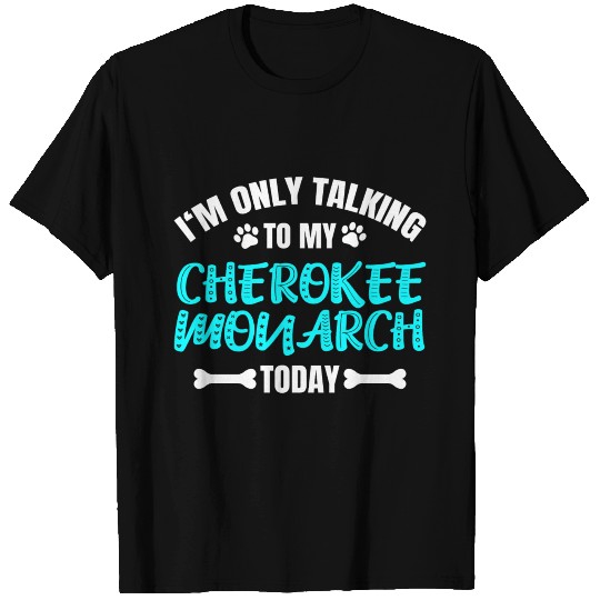 Cherokee Monarch Owner T Shirts