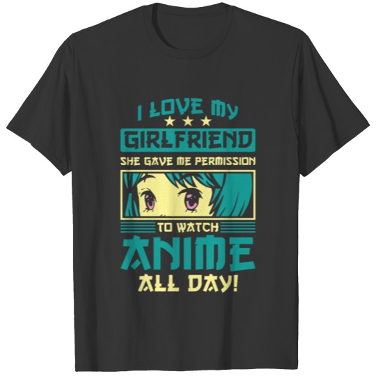Anime boyfriend girlfriend watch anime all day T-shirt