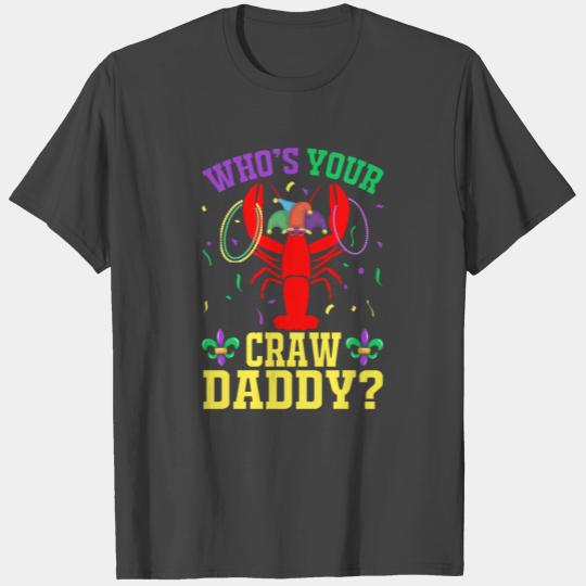 Crawfish Daddy Boil Mardi Gras Lobster Dad T Shirts