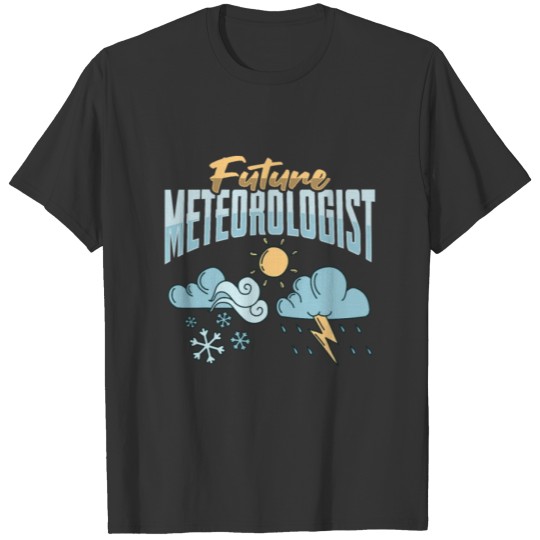 Future Meteorologist Meteorology student T-shirt