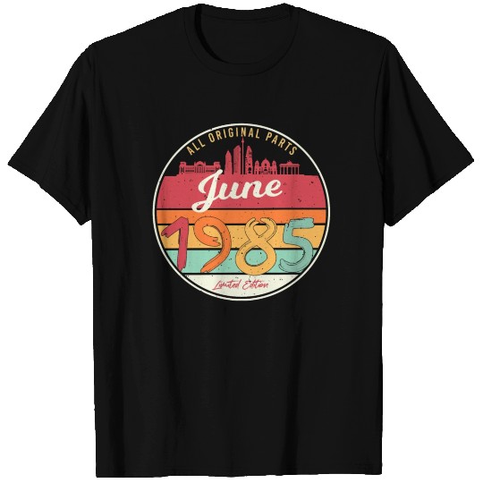 June 1985 Birthday Greeting T Shirts