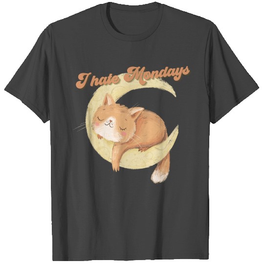 I hate Mondays T Shirts
