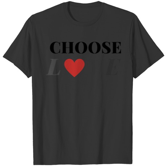 Choose Love classic T-shirt