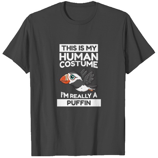 This Is My Human Costume I'm Really A Puffin T Shirts