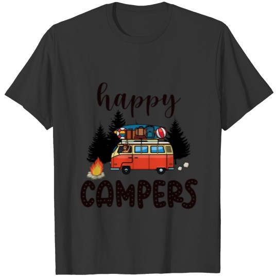 happy campers humor T-shirt