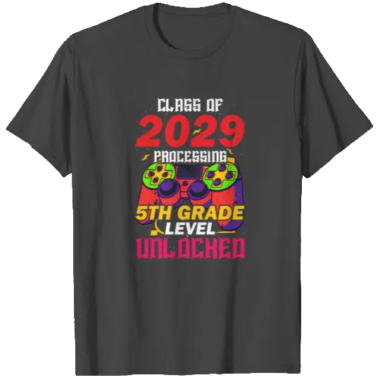 Class Of 2029 Processing 5th Grade Level Unlocked T Shirts