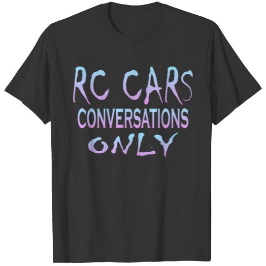 RC Cars Conversations Only T-shirt