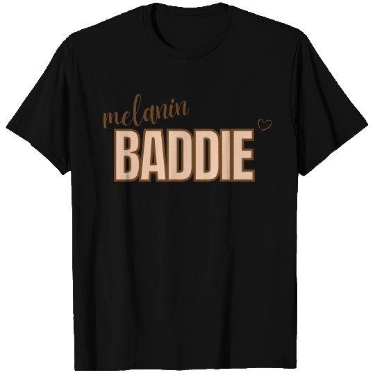 Melanin Baddie T Shirts