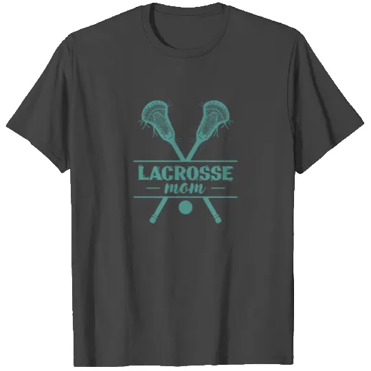 Lacrosse Mom Ball Sports Team Hobby T Shirts