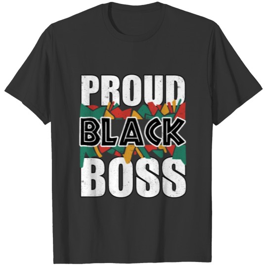 Proud Black Boss Black History Juneteenth T Shirts