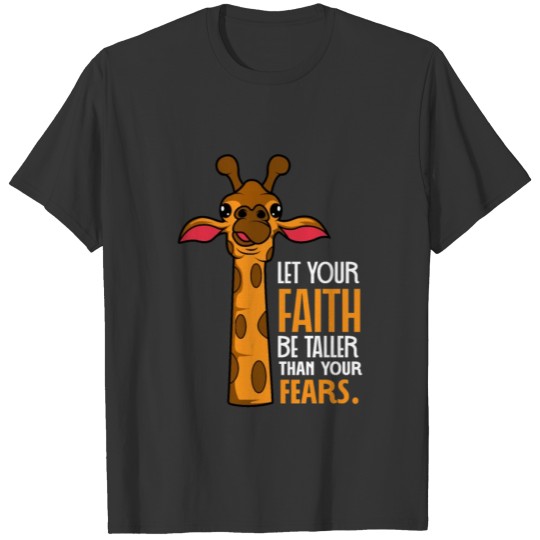 Faith taller Fears Person with Faith Gift T-shirt