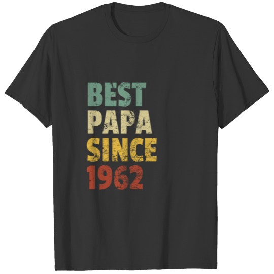 Best Papa Since 1962 Grandpa Father's Day Slogan T-shirt