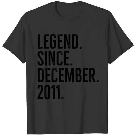 Legend Since December 2011 T-shirt