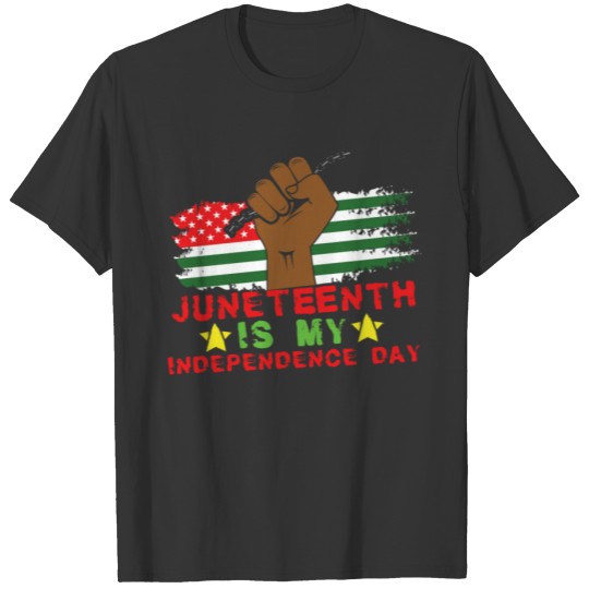 Fist Independence Black History Juneteenth Flag T Shirts