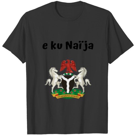 Gifts T-shirts Nigeria T-shirt