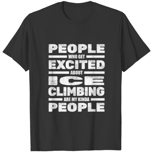 Ice Climbing Adventure Climber T-shirt