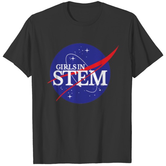 Girls In Stem NASA Scientist T Shirts