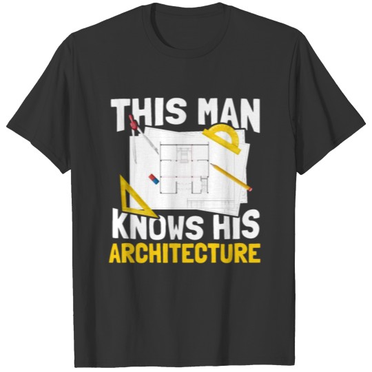 Architect Architecture House Building Construction T-shirt