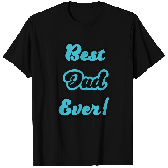 Best Dad Ever blue, Gift For Dad T Shirts