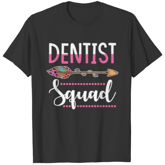 Dentist Squad Women T-shirt