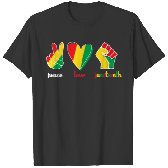 Peace Love Juneteenth Patriotic Black Novelty T Shirts
