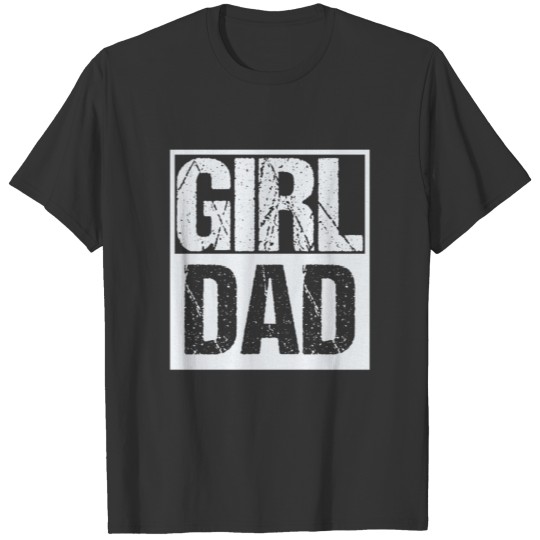 Father Of Girls Proud Girl Dad T-shirt