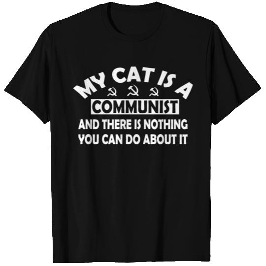 My Cat Is A Communist T Shirts