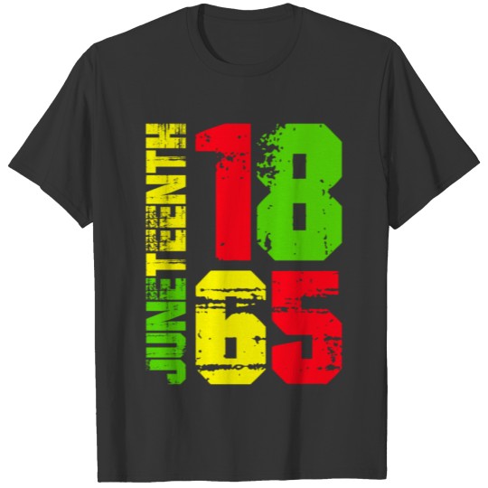Juneteenth 1865 Patriotic Emancipation Vintage T Shirts