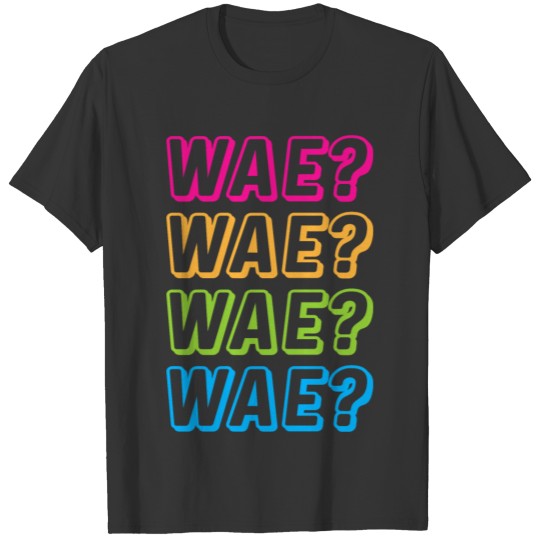 Wae? Korean Question - Why? T-shirt