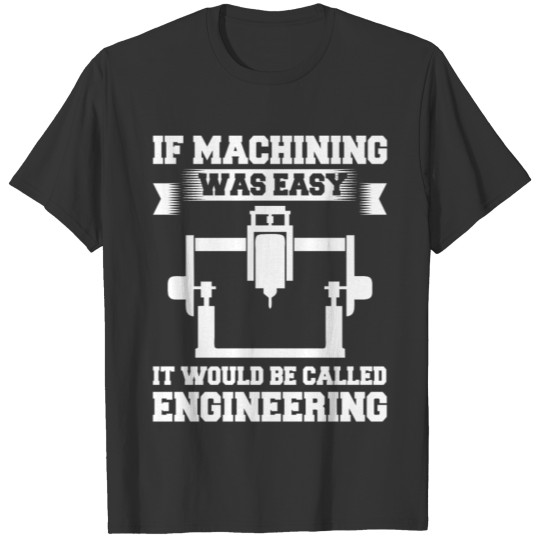 CNC Machine Machinist Programmer Operator Router T Shirts