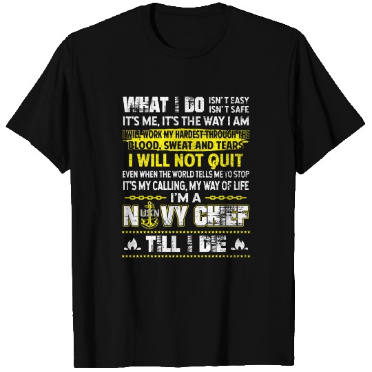 Patriotic- I'm A Navy Chief Till I Die T Shirts