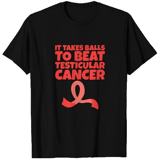It Takes Balls To Beat Testicular Cancer T Shirts