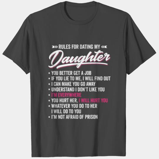 Rules for Dating My Daughter - Funny Dad Humor T Shirts