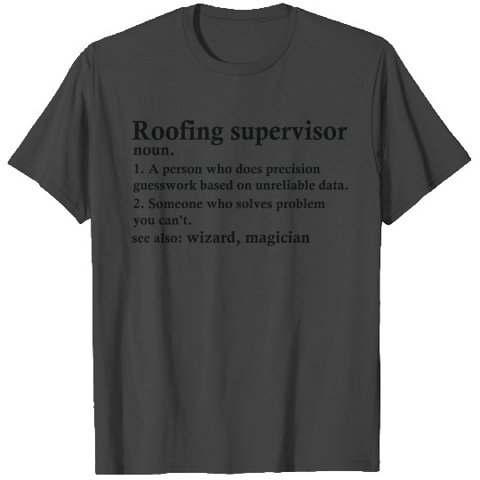 Roofing Supervisor Funny Definition T Shirts