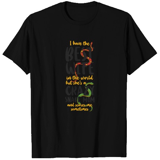 Snake Serpent Wife Marriage I Have T Shirts