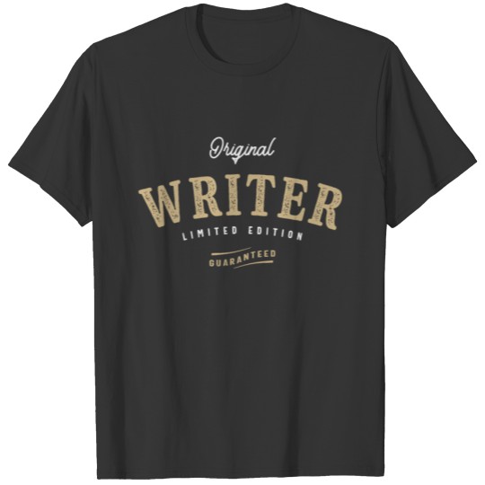 Writer Funny Job Title Profession Birthday Worker T-shirt