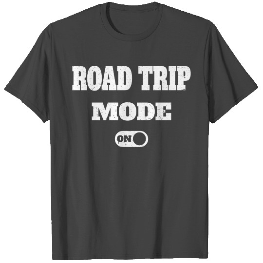 Road Trip mode on Mode activated T Shirts