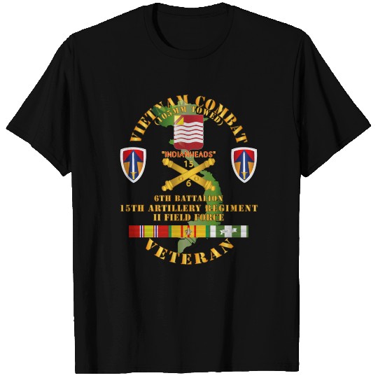 Army Vietnam Combat Vet 6th Bn 15th Artillery I I T Shirts