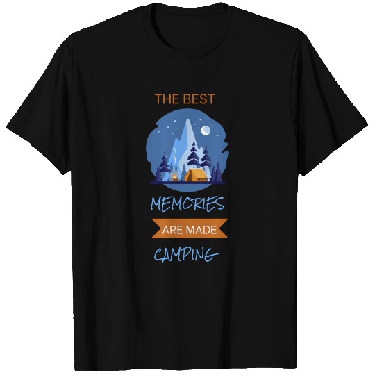 The Best Memories Are Made Camping T Shirts
